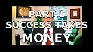 SUCCESS TAKES MONEY 1-4