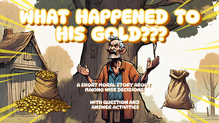 Read and Improve Your English | Short Moral Story | The Old Man and His Gold Pt. 1