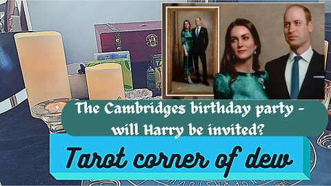 The Cambridges birthday party - will Harry be invited? Will he come?