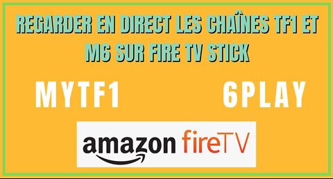 TNT (MyTF1 - France TV - 6play) sur Fire TV Stick d' Amazon