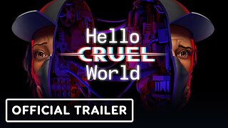 Hello Cruel World - Official Release Date Announcement Trailer