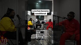 Here’s why Love is now conditional #podcastclips #shorts #relationships #love