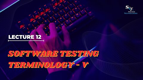 12 Software Testing Terminology - V | Skyhighes | Software Testing