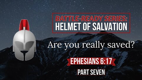 BATTLE-READY SERIES: HELMET OF SALVATION