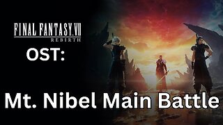 FFVII Rebirth OST 020: Mt. Nibel Main Battle Theme