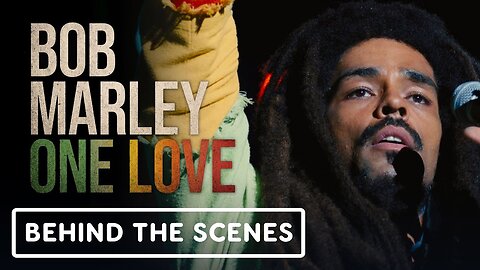 Bob Marley: One Love - Official Behind the Scenes Clip