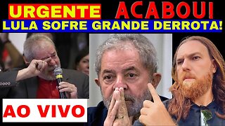 URGENTE! AGORA LULA SOBRE GRANDE DERROTA! ACABOU!