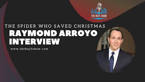 Raymond Arroyo joins the Buff Show