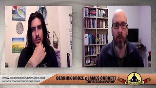 Crypto-Anarchism and Holistic Self-Assessment - Derrick Broze and James Corbett