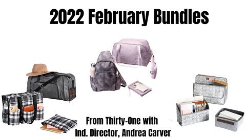 February Bundles from Thirty-One with Ind. Director, Andrea Carver 2022