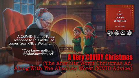 A Very COVIDY Christmas (The Absolute Worst Christmas Ad Along With The Absolute Worst COVID Advice)