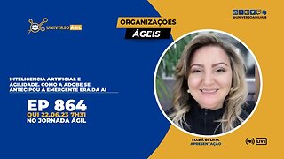 #JornadaAgil731 E864 #OrganizaçõesÁgeis Inteligencia Artificial