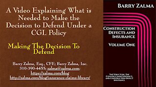 A Video Explaining What is Needed to Make the Decision to Defend Under a CGL Policy