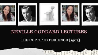 Neville Goddard Lectures l The Cup of Experience l Modern Mystic