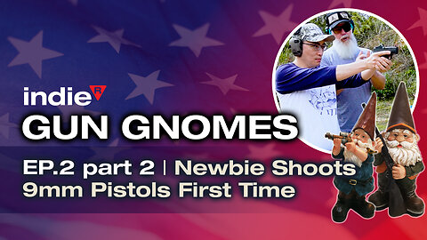 Gun Gnomes Ep.2 Part 2 | Newbie Shoots 9mm Pistols First Time + First Range Day Ends