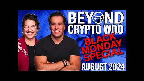 BLACK MONDAY - BEYOND CRYPTO WOO SPECIAL FORECAST WITH JANINE & JEAN-CLAUDE