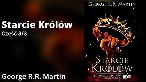 Starcie królów Część 3/3, Cykl: Pieśń Lodu i Ognia (tom 2) - George R.R. Martin