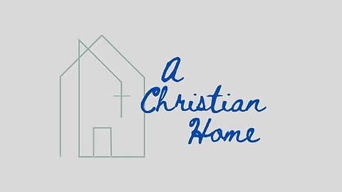 7.9.2023: A Christian Home - Pastor Gary Denbow
