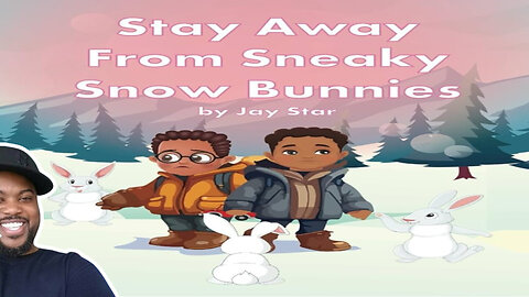 Stay Away From Sneaky Snow Bunnies read out loud!!!