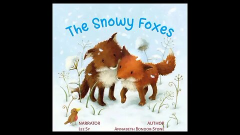 The Snowy Foxes Winter Time Sleep Story