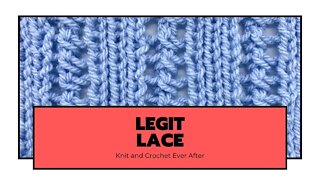 Legit Lace Knit Stitch Pattern Tutorial