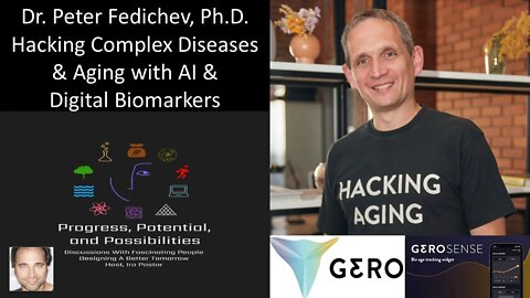 Dr. Peter Fedichev, PhD - CEO, Gero - Hacking Complex Diseases & Aging with AI & Digital Biomarkers