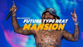 Future Type Beat - MANSION | Hard Melodic Trap Beat