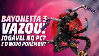 BAYONETTA 3 VAZOU! E OS NOVOS POKEMON VÃO RODAR NOS EMULADORES?