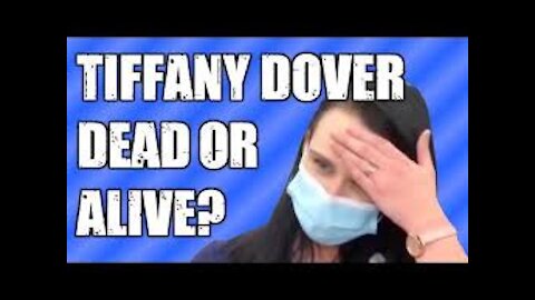 Is Tiffany Dover Dead?