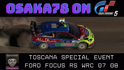Osaka78 on GT5 Toscana Special Event Ford Focus RS WRC 07 08