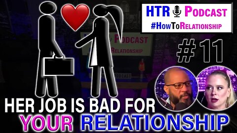 How Your Woman's Career Could End Your Relationship | How To Relationship Podcast #11
