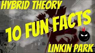 10 FUN FACTS about HYBRID THEORY by LINKIN PARK