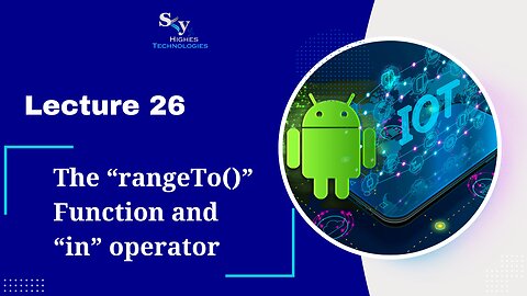 26. The “rangeTo()” Function and “in” operator | Skyhighes | Android Development