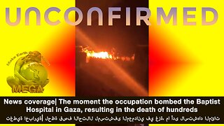 News coverage| (NB: Unconfirmed Footage) The moment the occupation bombed the Baptist Hospital in Gaza, resulting in the death of hundreds