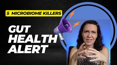 Avoid These 5 Microbiome Killers