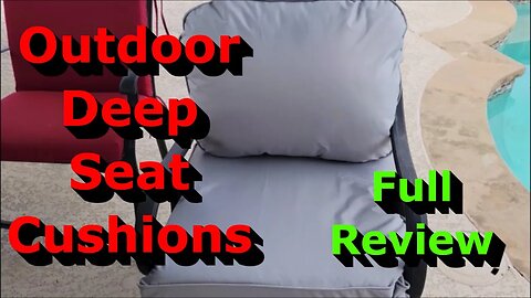 Outdoor Deep Seat Cushions - Full Review - Nice and Very Comfy!