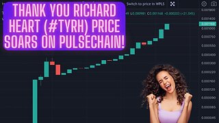 Thank You Richard Heart (#TYRH) Price Soars On Pulsechain!