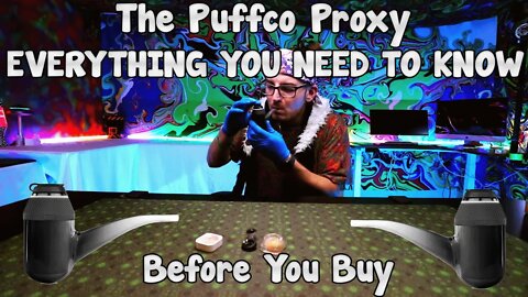 Puffco Proxy EVERYTHING You NEED to KNOW Before BUYING!
