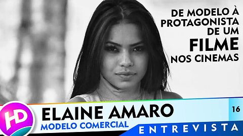 Entrevista com Elaine Amaro, modelo comercial e atriz