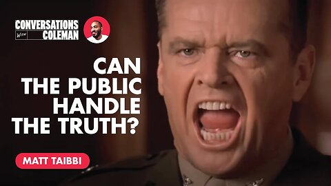 Can the public handle the truth? with Matt Taibbi
