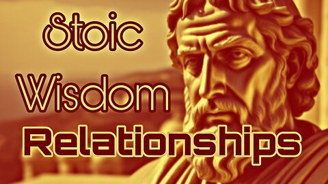 🔱Stoic Wisdom - Relationships🔱