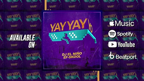 DJ El Niño & EF-Skool - Yay Yay Yo