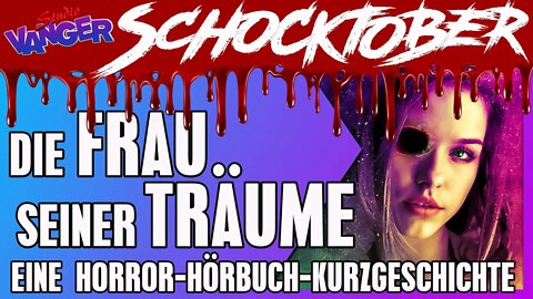 Die Frau seiner Träume - Horror-Hörbuch - Komplette Kurzgeschichte