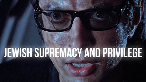 Ian Malcolm on Jewish Supremacy and Jewish Privilege in the West