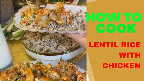 Make lentil rice with chicken
