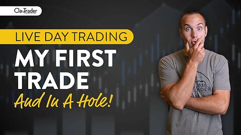 [LIVE] Day Trading | First Trade (and in a hole!)