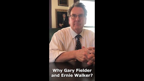 Why attorneys Gary Fielder and Ernie Walker are right for the job