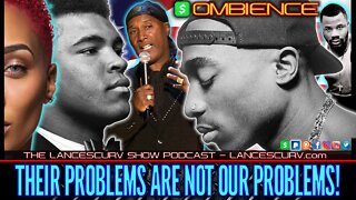 THEIR PROBLEMS ARE NOT OUR PROBLEMS! | OMBIENCE