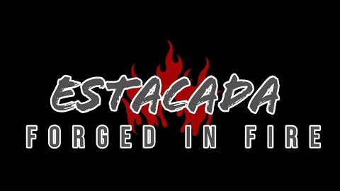 Estacada Forged in Fire