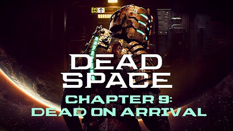 Dead Space (2008) - Chapter 9: Dead On Arrival | RPCS3